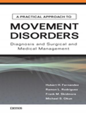 Cover of the book A Practical Approach to Movement Disorders by Ralph Buschbacher, MD, Deborah Caruso, MD, David X. Cifu, MD