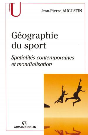 Cover of the book Géographie du sport by Éric Siéroff, Ewa Drozda-Senkowska, Anne-Marie Ergis, Sylvain Moutier