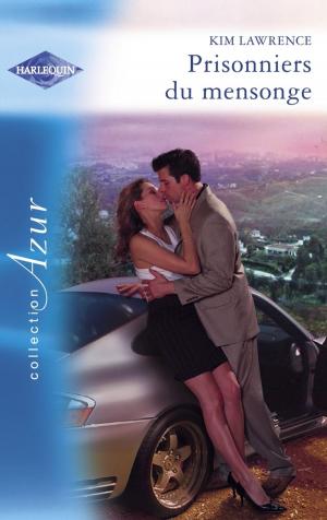 Cover of the book Prisonniers du mensonge (Harlequin Azur) by Lucy Clark