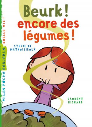 Cover of the book Beurk ! encore des légumes ! by Quitterie Simon