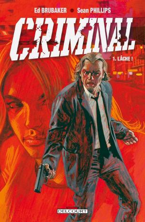 Cover of the book Criminal T01 by Simona Mogavino, Arnaud Delalande, Carlos Gomez