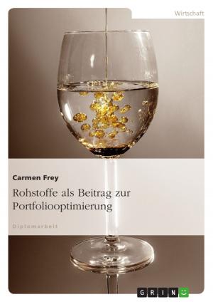 Cover of the book Rohstoffe als Beitrag zur Portfoliooptimierung by Hubertus R. Hommel, Heinz Spranger