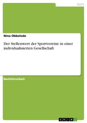 Cover of the book Der Stellenwert der Sportvereine in einer individualisierten Gesellschaft by Andreas Fleischmann