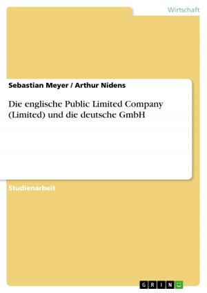 Cover of the book Die englische Public Limited Company (Limited) und die deutsche GmbH by Andreas Ingensand