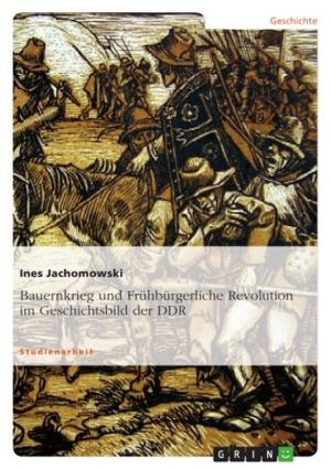 Cover of the book Bauernkrieg und Frühbürgerliche Revolution im Geschichtsbild der DDR by Sven Werny