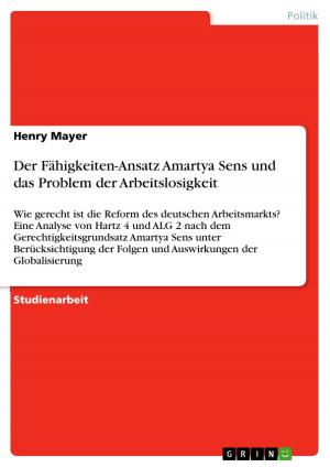 Cover of the book Der Fähigkeiten-Ansatz Amartya Sens und das Problem der Arbeitslosigkeit by Anne Burkhardt