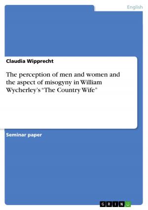 Book cover of The perception of men and women and the aspect of misogyny in William Wycherley's 'The Country Wife'