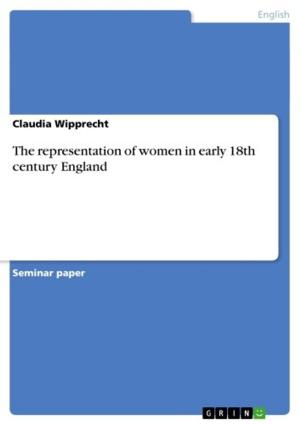 Book cover of The representation of women in early 18th century England