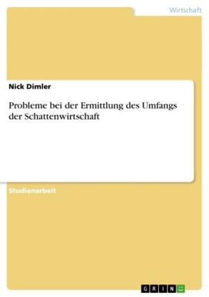 Cover of the book Probleme bei der Ermittlung des Umfangs der Schattenwirtschaft by Annika Hoffmann
