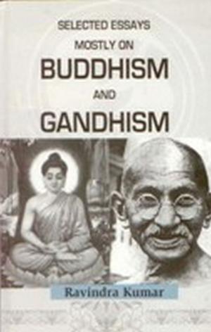 Cover of the book Selected Essays Mostly on Buddism and Gandhism by F. Genard