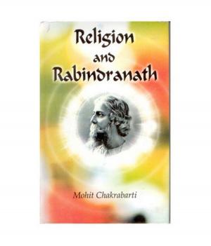Cover of the book Religion and Rabindranath by Arpit Chaturvedi