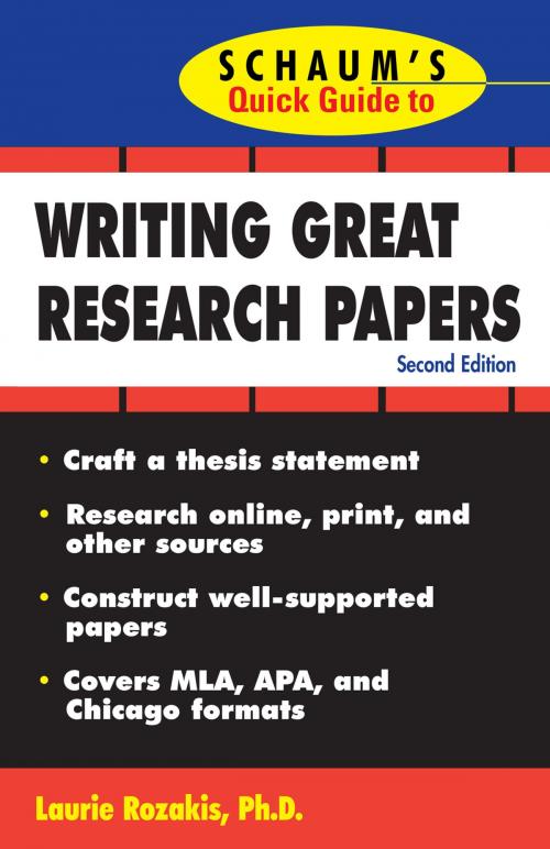 Cover of the book Schaum's Quick Guide to Writing Great Research Papers by Laurie Rozakis, McGraw-Hill Education