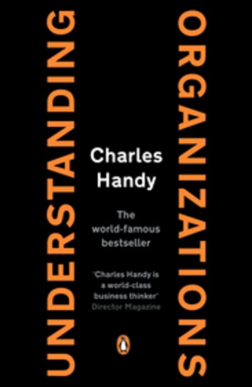 Cover of the book Understanding Organizations by Charles Handy, Penguin Books Ltd