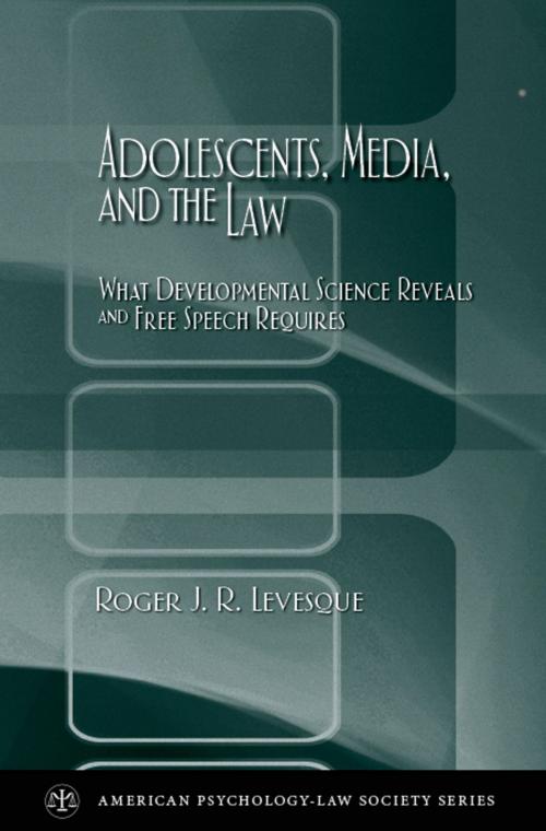 Cover of the book Adolescents, Media, and the Law by Roger J. R. Levesque, Oxford University Press