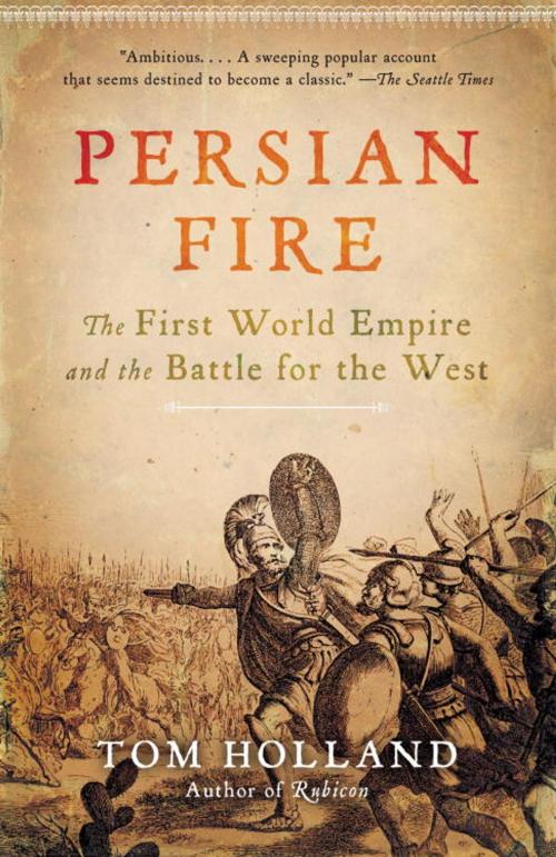 Cover of the book Persian Fire by Tom Holland, Knopf Doubleday Publishing Group