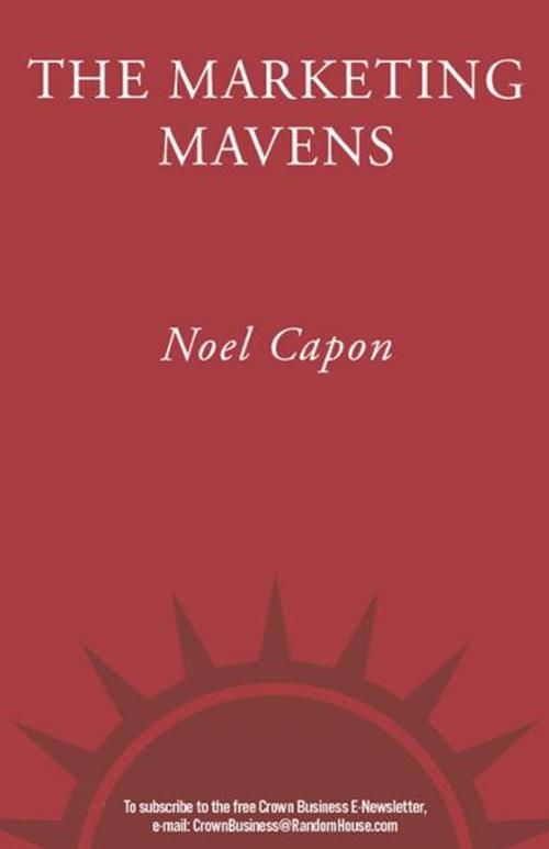Cover of the book The Marketing Mavens by Noel Capon, The Crown Publishing Group