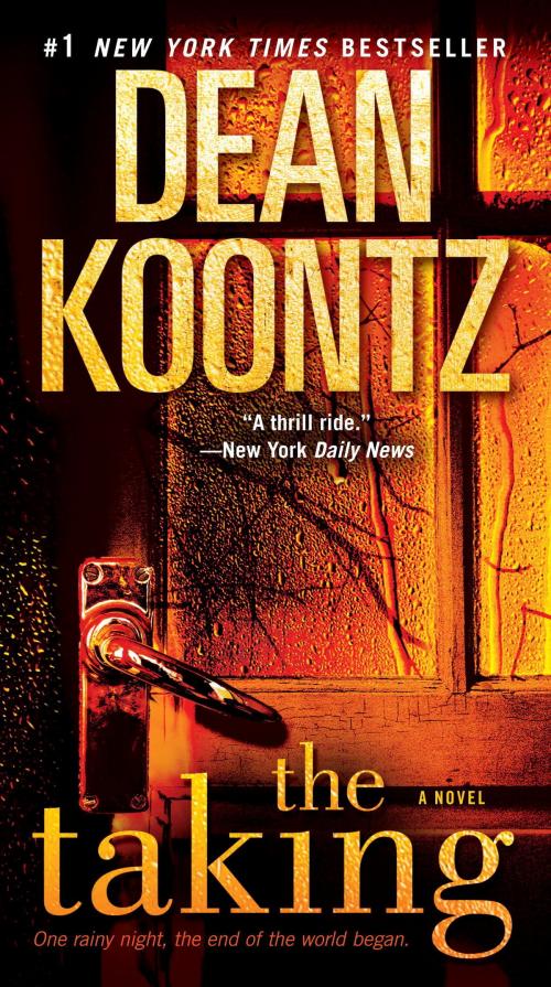 Cover of the book The Taking by Dean Koontz, Random House Publishing Group