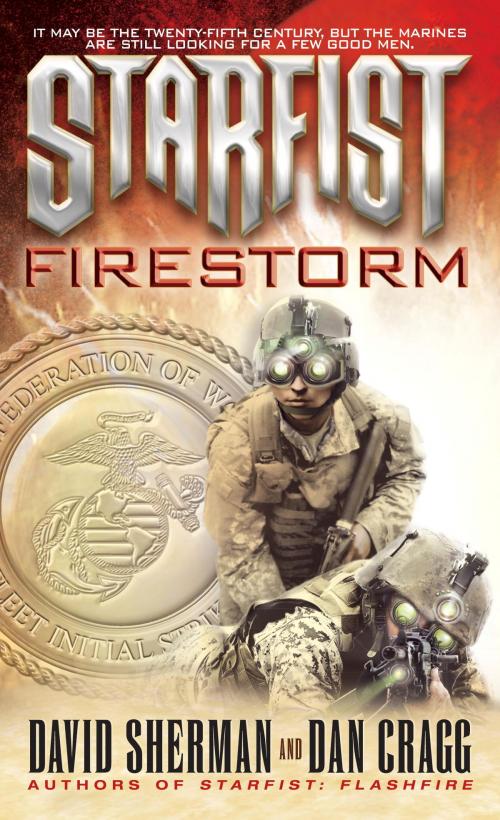 Cover of the book Starfist: Firestorm by David Sherman, Dan Cragg, Random House Publishing Group
