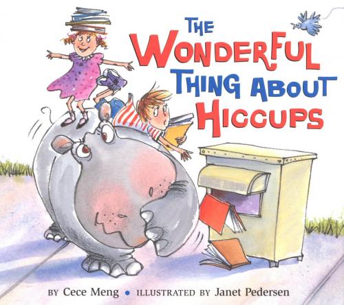 Cover of the book The Wonderful Thing About Hiccups by Cece Meng, HMH Books