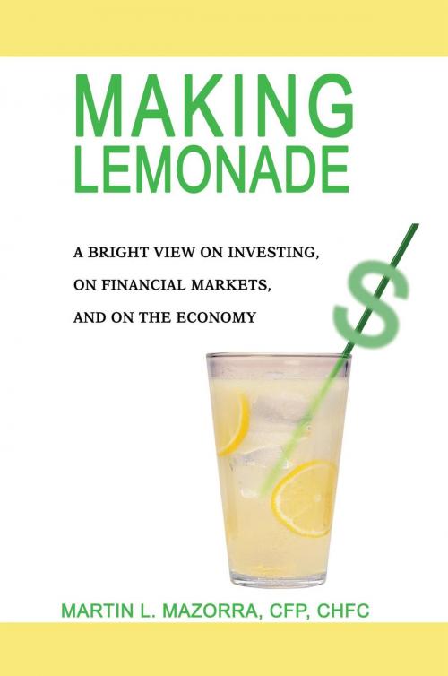 Cover of the book Making Lemonade by Martin Mazorra, iUniverse