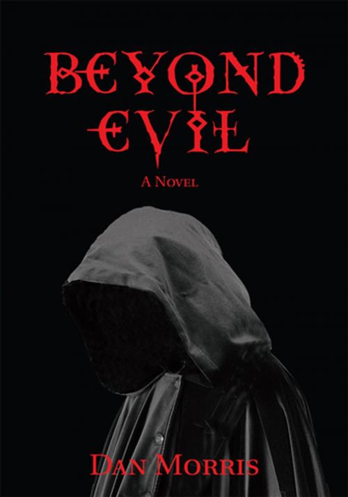 Cover of the book Beyond Evil by Dan Morris, iUniverse
