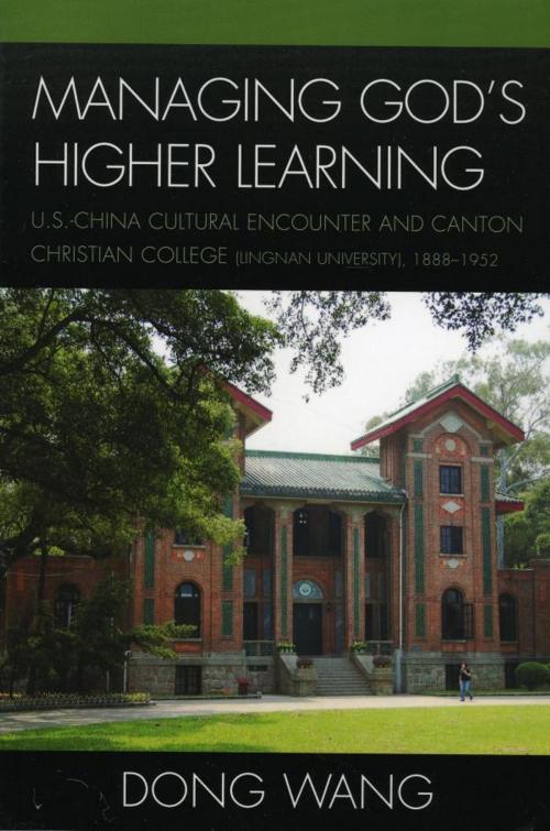 Cover of the book Managing God's Higher Learning by Dong Wang, Lexington Books