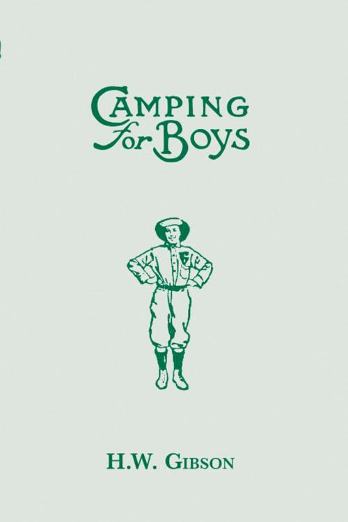 Cover of the book Camping for Boys by H W Gibson, The History Press
