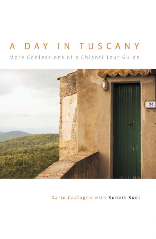 Cover of the book Day in Tuscany by Dario Castagno, Robert Rodi, Globe Pequot Press