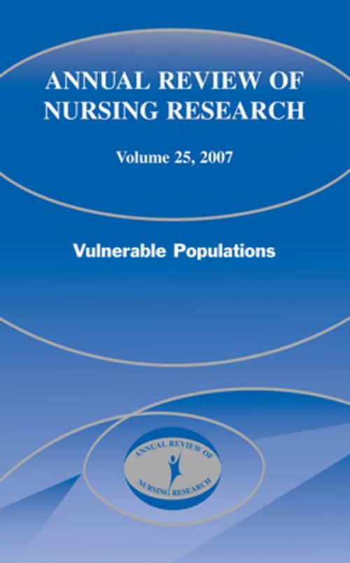 Cover of the book Annual Review of Nursing Research, Volume 25, 2007 by Joyce Fitzpatrick, PhD, RN, FAAN, Adeline Nyamathi, PhD, ANP, FAAN, Deborah Koniak-Griffin, EdD, RNC, FAAN, Springer Publishing Company
