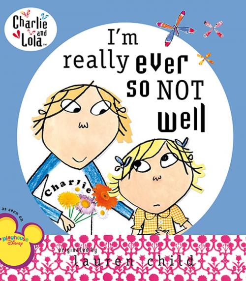 Cover of the book I'm Really Ever So Not Well by Lauren Child, Penguin Young Readers Group