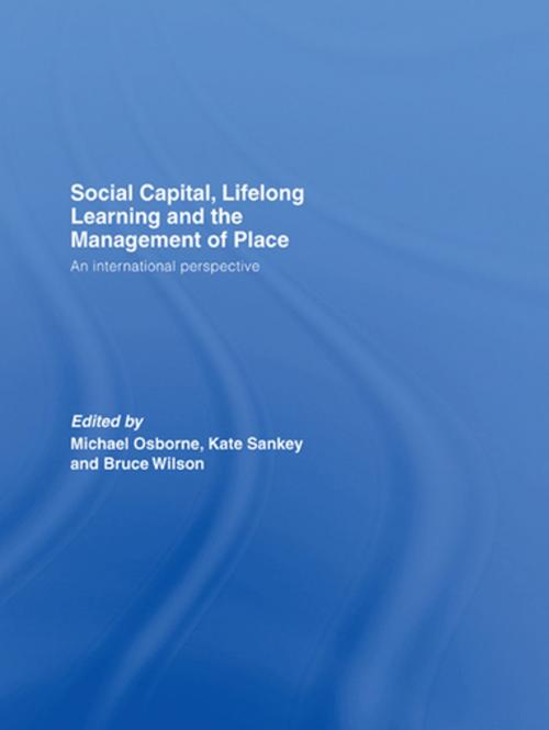 Cover of the book Social Capital, Lifelong Learning and the Management of Place by , Taylor and Francis