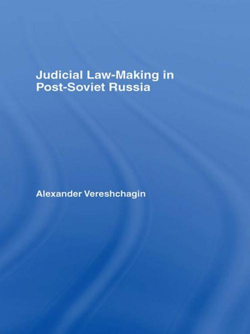 Cover of the book Judicial Law-Making in Post-Soviet Russia by Alexander Vereshchagin, Taylor and Francis