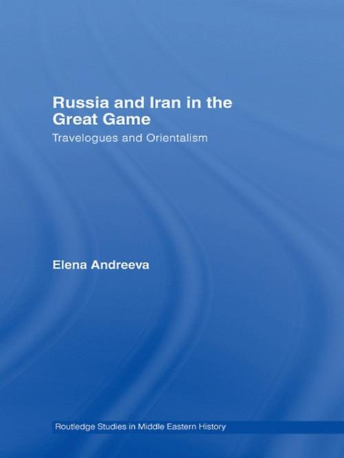 Cover of the book Russia and Iran in the Great Game by Elena Andreeva, Taylor and Francis