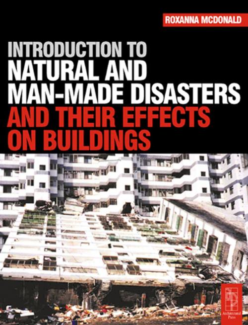 Cover of the book Introduction to Natural and Man-made Disasters and Their Effects on Buildings by Roxanna McDonald, Taylor and Francis