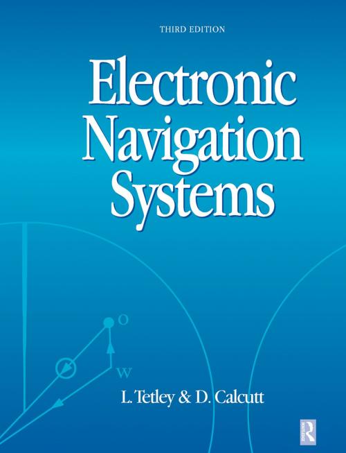 Cover of the book Electronic Navigation Systems by Laurie Tetley, David Calcutt, Taylor and Francis