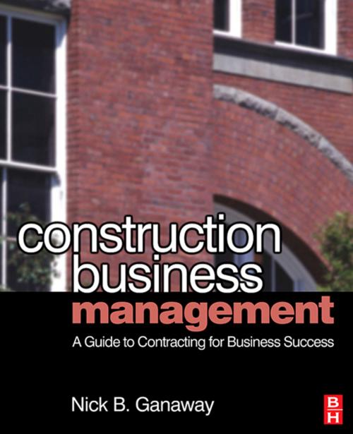 Cover of the book Construction Business Management by Nick B. Ganaway, CRC Press