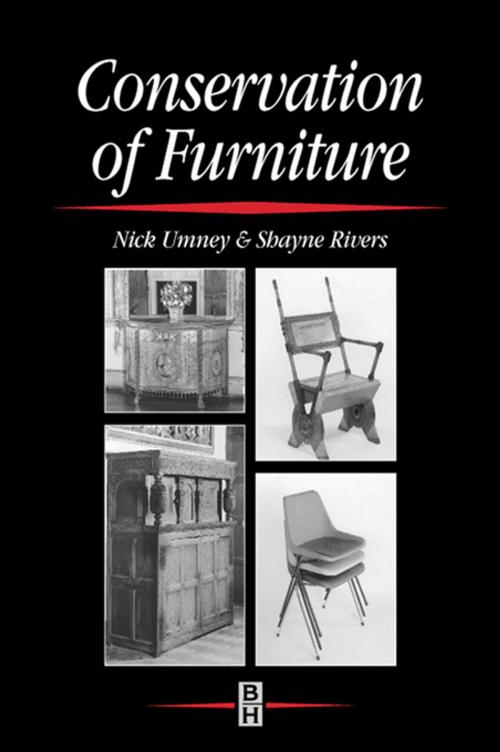 Cover of the book Conservation of Furniture by Shayne Rivers, Nick Umney, Taylor and Francis