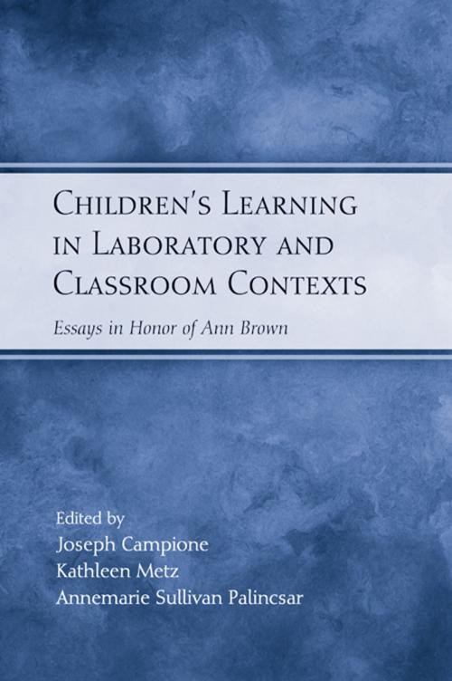 Cover of the book Children's Learning in Laboratory and Classroom Contexts by Joseph Campione, Kathleen Metz, Taylor and Francis