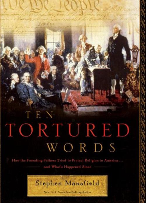 Cover of the book Ten Tortured Words by Stephen Mansfield, Thomas Nelson