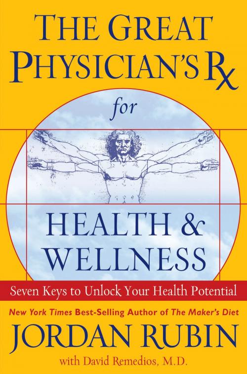 Cover of the book The Great Physician's Rx for Health and Wellness by Jordan Rubin, Thomas Nelson