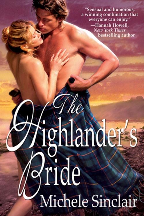 Cover of the book The Highlander's Bride by Michele Sinclair, Zebra Books