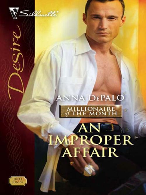 Cover of the book An Improper Affair by Anna DePalo, Silhouette