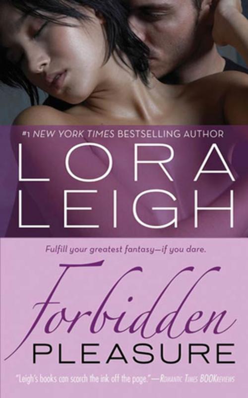 Cover of the book Forbidden Pleasure by Lora Leigh, St. Martin's Press