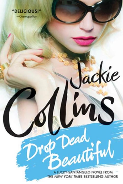 Cover of the book Drop Dead Beautiful by Jackie Collins, St. Martin's Press