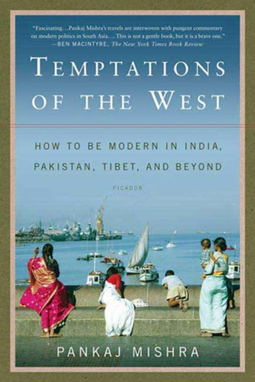 Cover of the book Temptations of the West by Pankaj Mishra, Farrar, Straus and Giroux