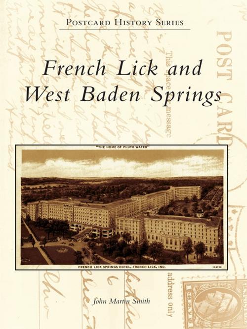 Cover of the book French Lick and West Baden Springs by John Martin Smith, Arcadia Publishing Inc.
