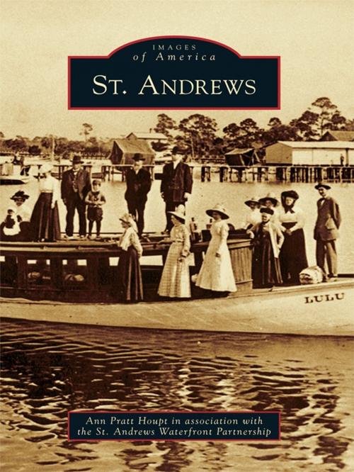 Cover of the book St. Andrews by Ann Pratt Houpt, St. Andrews Waterfront Partnership, Arcadia Publishing Inc.