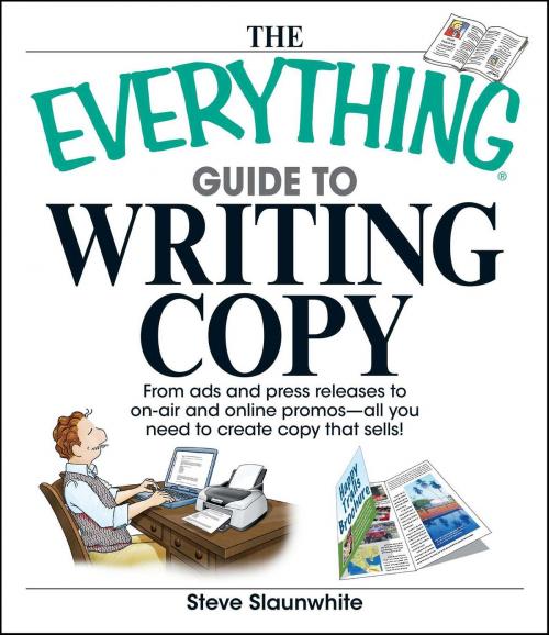 Cover of the book The Everything Guide To Writing Copy by Steve Slaunwhite, Adams Media