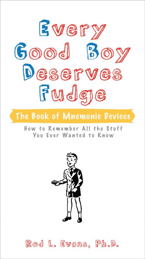 Cover of the book Every Good Boy Deserves Fudge by Rod L. Evans, Ph.D., Penguin Publishing Group