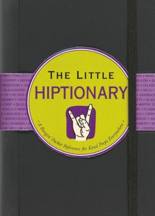 Cover of the book The Little Hiptionary by Ruth Cullen, Peter Pauper Press, Inc.